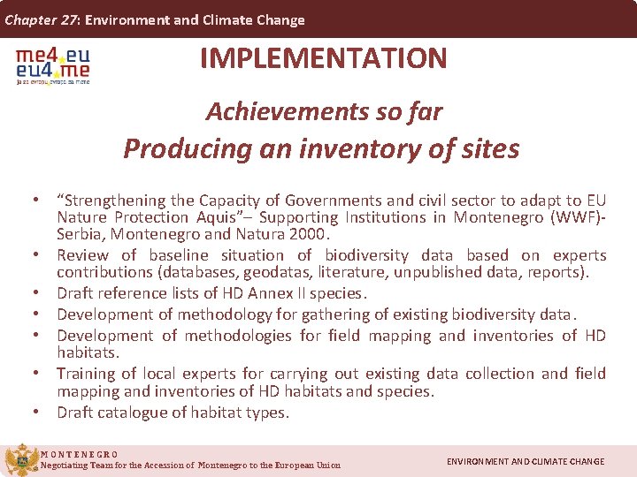 Chapter 27: Environment and Climate Change IMPLEMENTATION Achievements so far Producing an inventory of