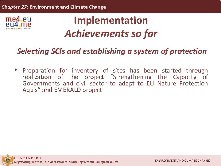 Chapter 27: Environment and Climate Change Implementation Achievements so far Selecting SCIs and establishing