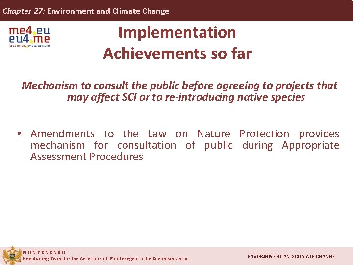 Chapter 27: Environment and Climate Change Implementation Achievements so far Mechanism to consult the