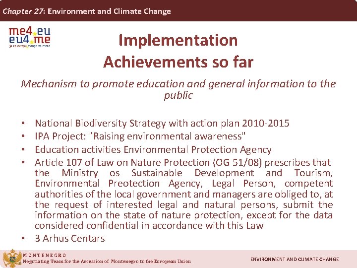 Chapter 27: Environment and Climate Change Implementation Achievements so far Mechanism to promote education