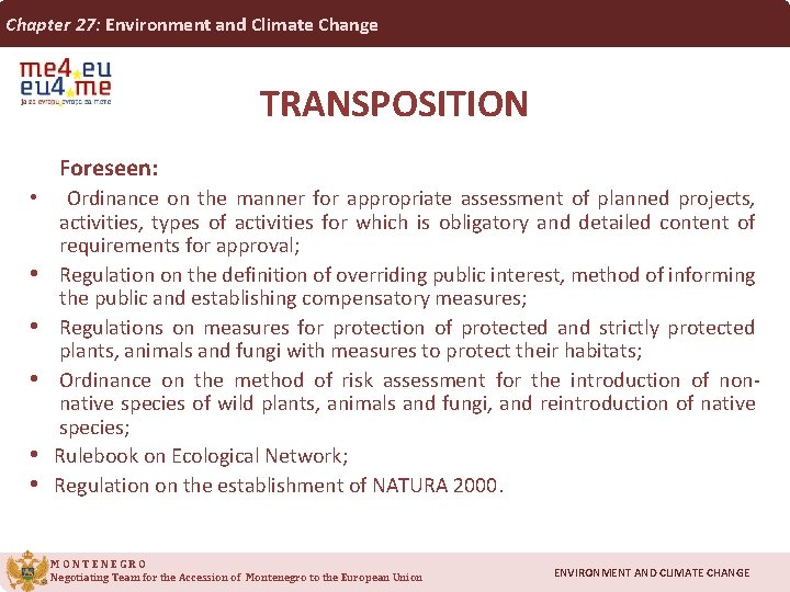 Chapter 27: Environment and Climate Change TRANSPOSITION Foreseen: • Ordinance on the manner for