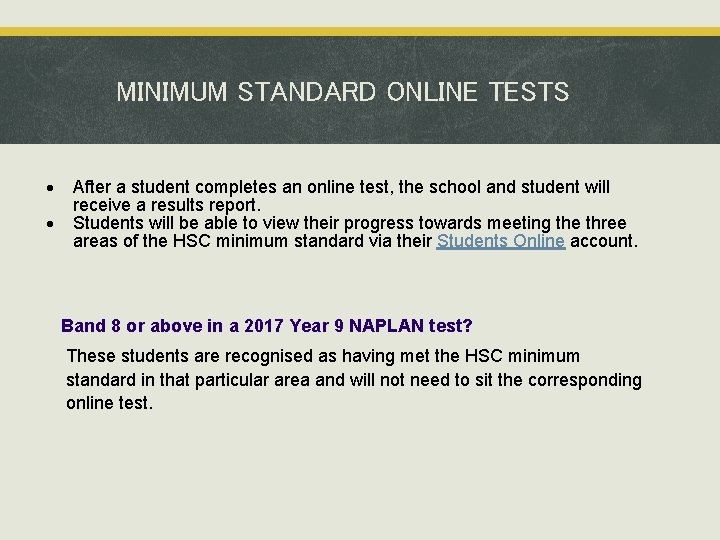 MINIMUM STANDARD ONLINE TESTS After a student completes an online test, the school and