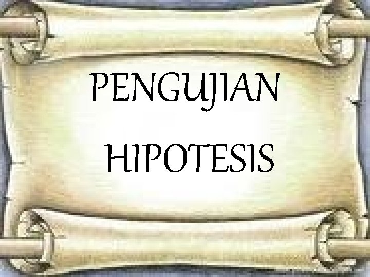 PENGUJIAN HIPOTESIS 