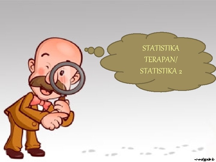 STATISTIKA TERAPAN/ STATISTIKA 2 