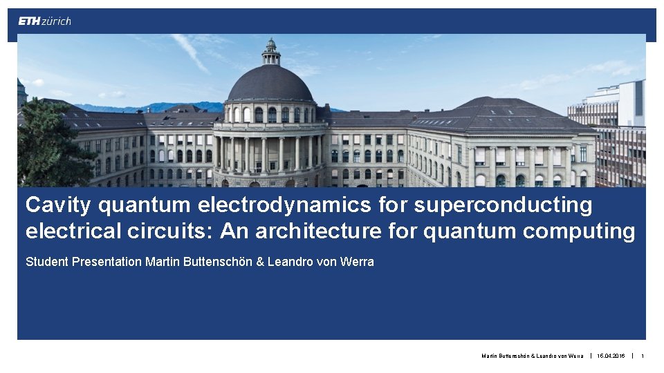 Cavity quantum electrodynamics for superconducting electrical circuits: An architecture for quantum computing Student Presentation