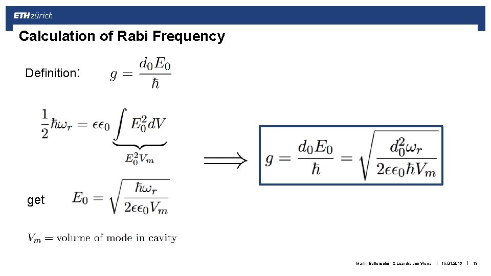Calculation of Rabi Frequency Definition: get Martin Buttenschön & Leandro von Werra Martin Butterschön