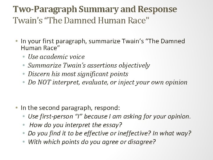 Two-Paragraph Summary and Response Twain’s “The Damned Human Race” • In your first paragraph,