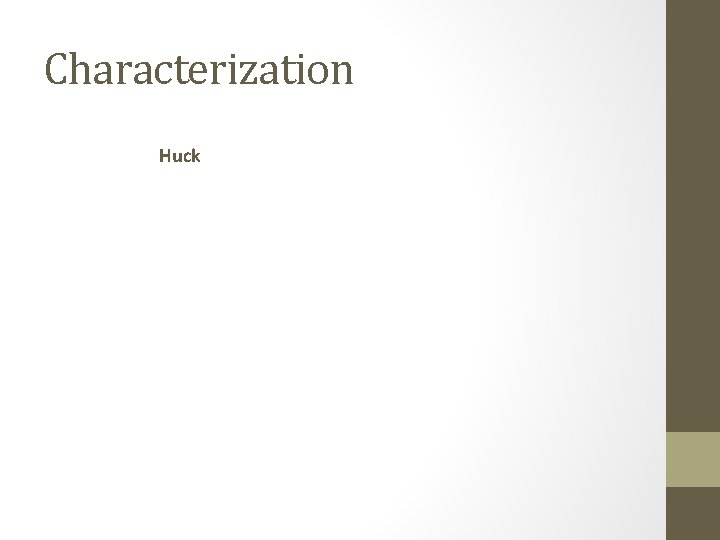 Characterization Huck 