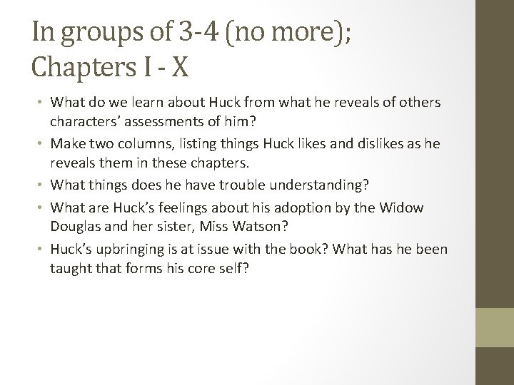 In groups of 3 -4 (no more); Chapters I - X • What do