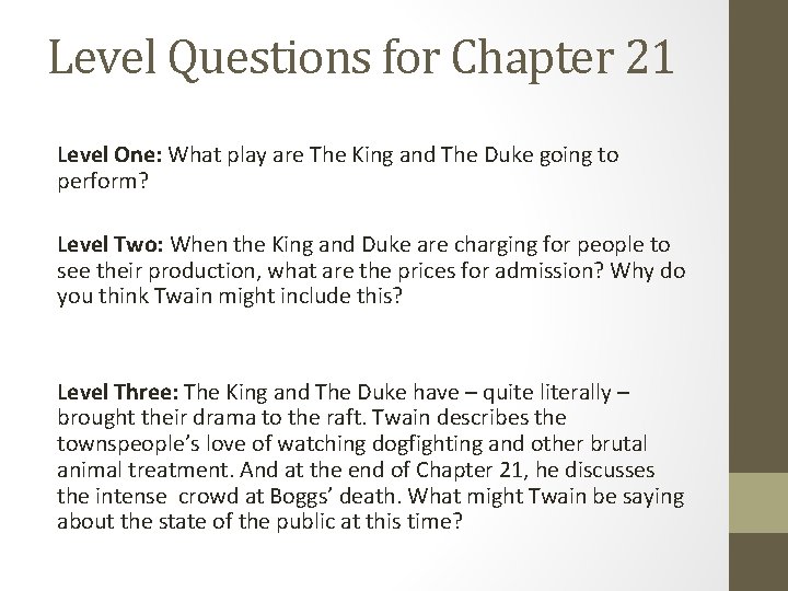Level Questions for Chapter 21 Level One: What play are The King and The