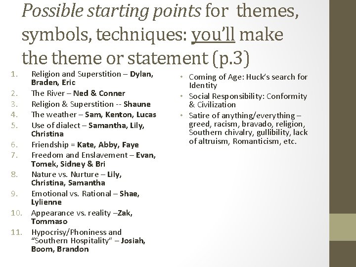 1. Possible starting points for themes, symbols, techniques: you’ll make theme or statement (p.