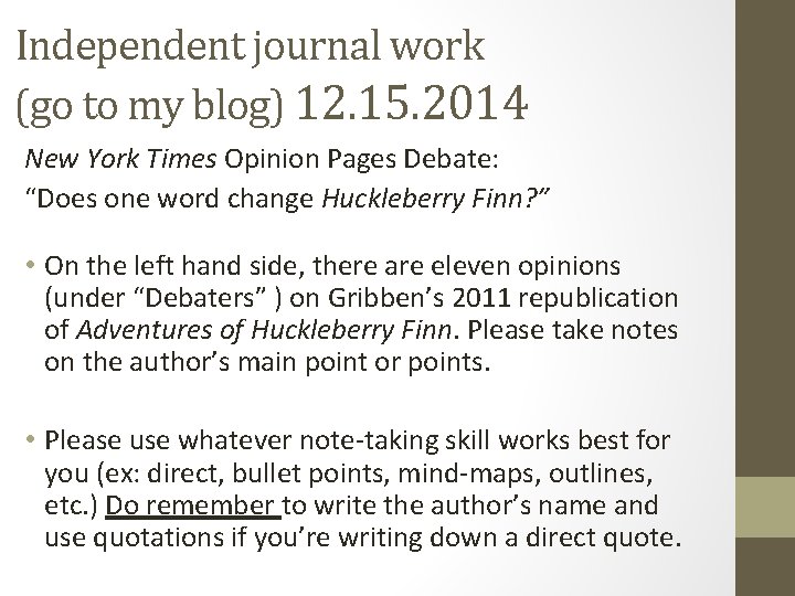 Independent journal work (go to my blog) 12. 15. 2014 New York Times Opinion