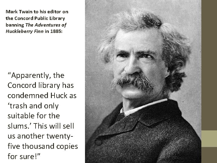 Mark Twain to his editor on the Concord Public Library banning The Adventures of