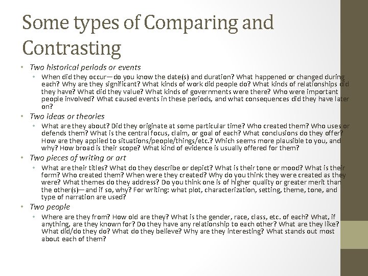 Some types of Comparing and Contrasting • Two historical periods or events • When