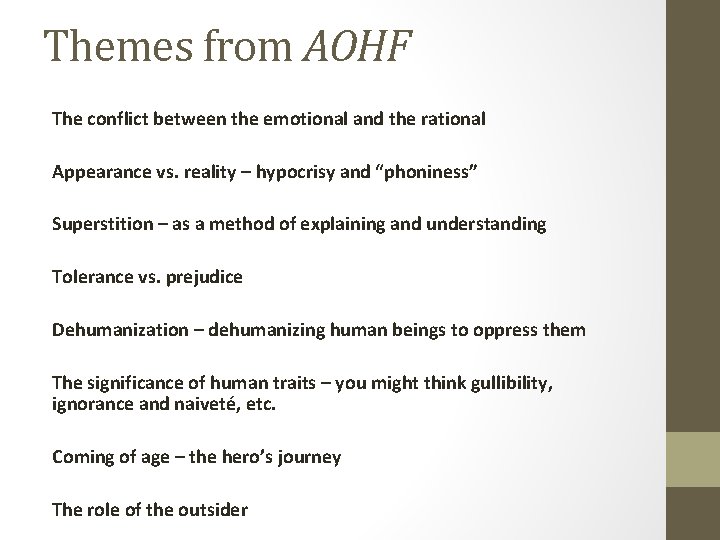 Themes from AOHF The conflict between the emotional and the rational Appearance vs. reality