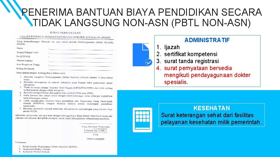 PENERIMA BANTUAN BIAYA PENDIDIKAN SECARA TIDAK LANGSUNG NON-ASN (PBTL NON-ASN) ADMINISTRATIF 1. 2. 3.