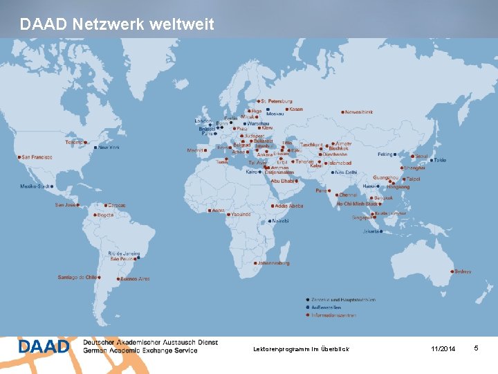 DAAD Netzwerk weltweit Lektorenprogramm im Überblick 11/2014 5 