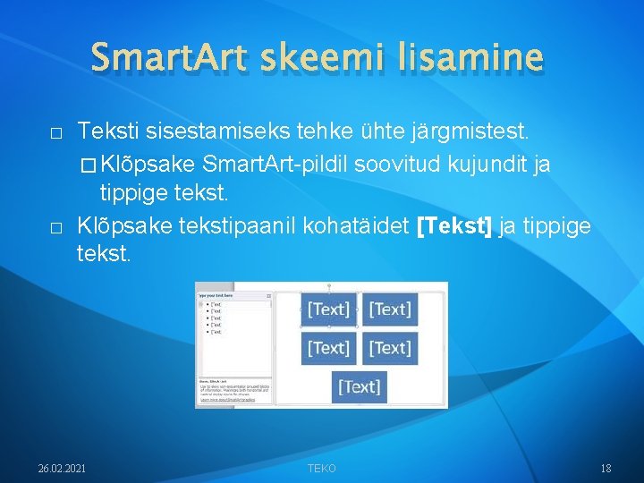 Smart. Art skeemi lisamine � � Teksti sisestamiseks tehke ühte järgmistest. � Klõpsake Smart.