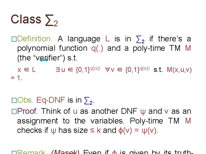 Class ∑ 2 �Definition. A language L is in ∑ 2 if there’s a Class ∑ 2 �Definition. A language L is in ∑ 2 if there’s a