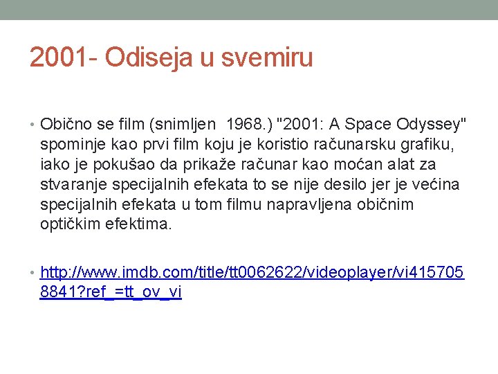 2001 - Odiseja u svemiru • Obično se film (snimljen 1968. ) "2001: A