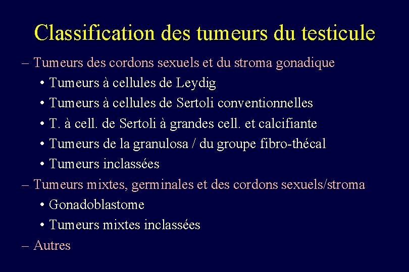 Classification des tumeurs du testicule – Tumeurs des cordons sexuels et du stroma gonadique