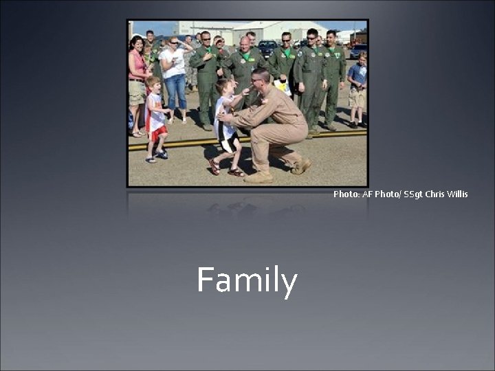 Photo: AF Photo/ SSgt Chris Willis Family 