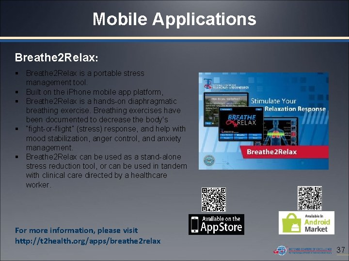 Mobile Applications Breathe 2 Relax: § Breathe 2 Relax is a portable stress management