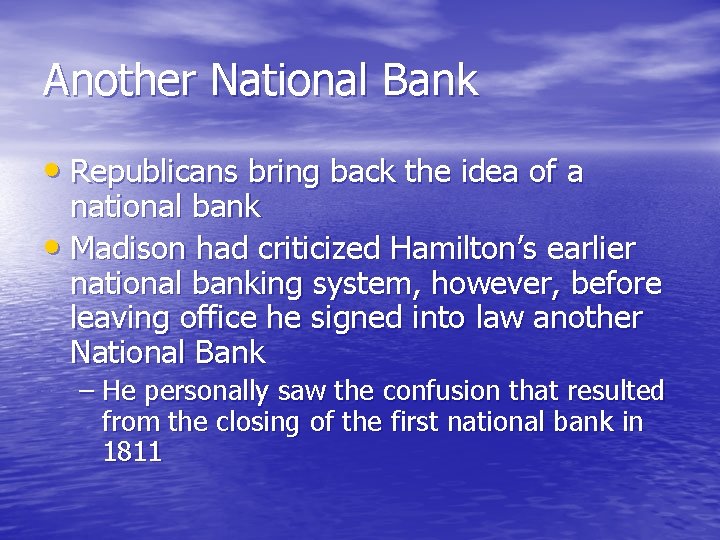 Another National Bank • Republicans bring back the idea of a national bank •