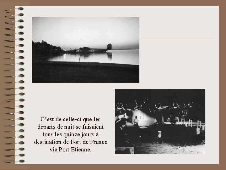 C’est de celle-ci que les départs de nuit se faisaient tous les quinze jours