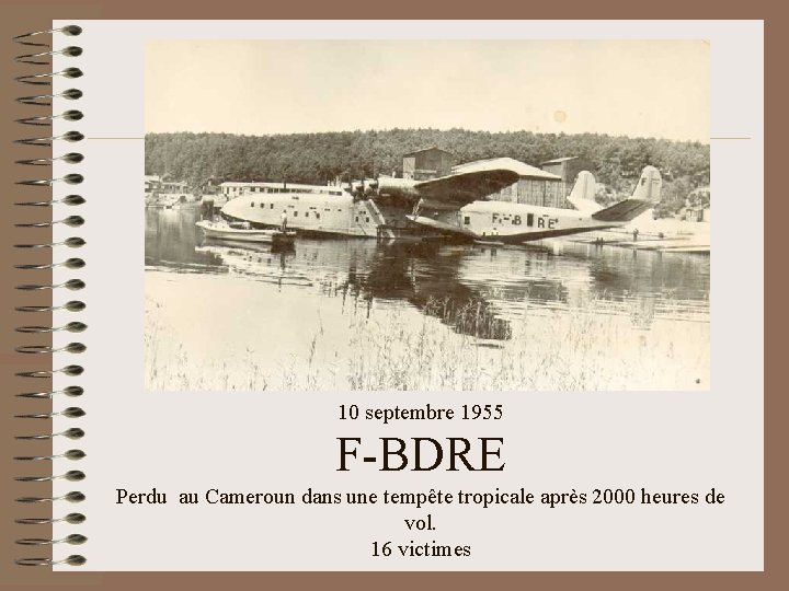10 septembre 1955 F-BDRE Perdu au Cameroun dans une tempête tropicale après 2000 heures