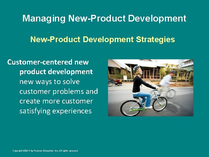 Managing New-Product Development Strategies Customer-centered new product development new ways to solve customer problems