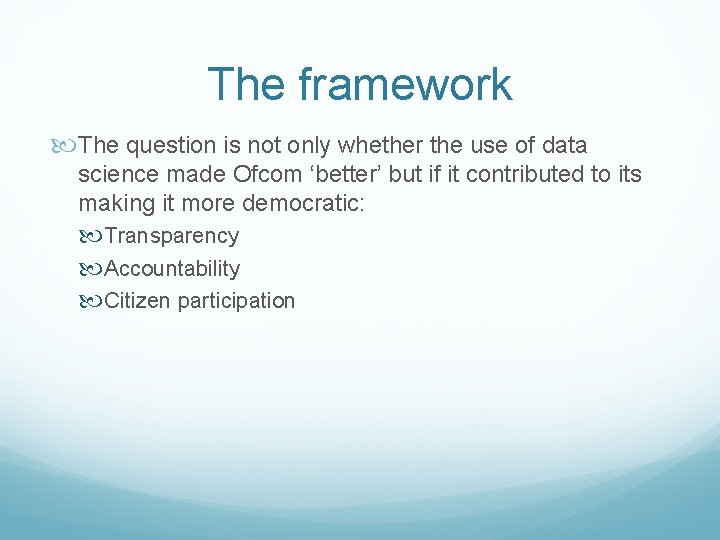 The framework The question is not only whether the use of data science made The framework The question is not only whether the use of data science made