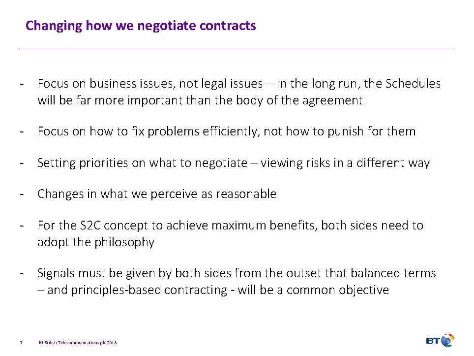 Changing how we negotiate contracts - Focus on business issues, not legal issues –