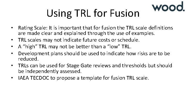 Using TRL for Fusion • Rating Scale: It is important that for fusion the