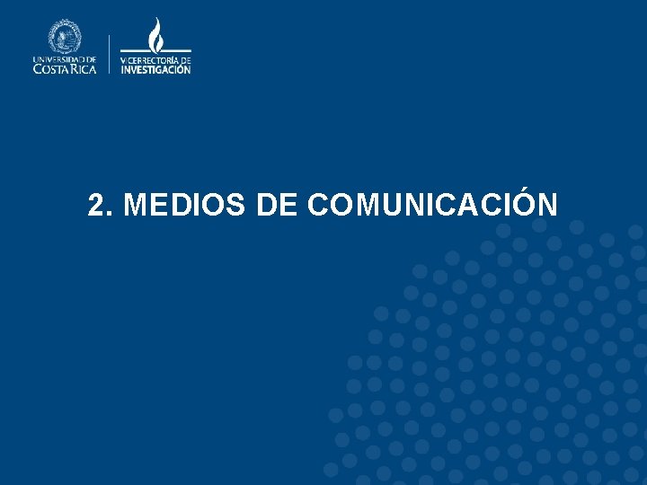 2. MEDIOS DE COMUNICACIÓN 