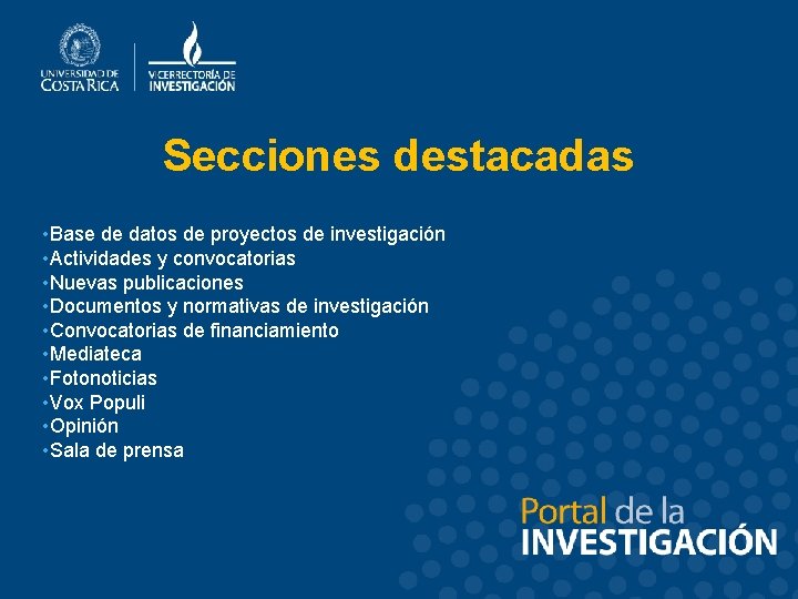 Secciones destacadas • Base de datos de proyectos de investigación • Actividades y convocatorias