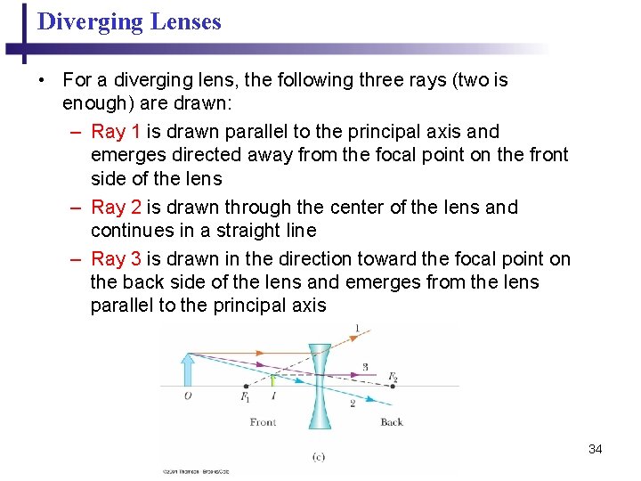 Diverging Lenses • For a diverging lens, the following three rays (two is enough) Diverging Lenses • For a diverging lens, the following three rays (two is enough)
