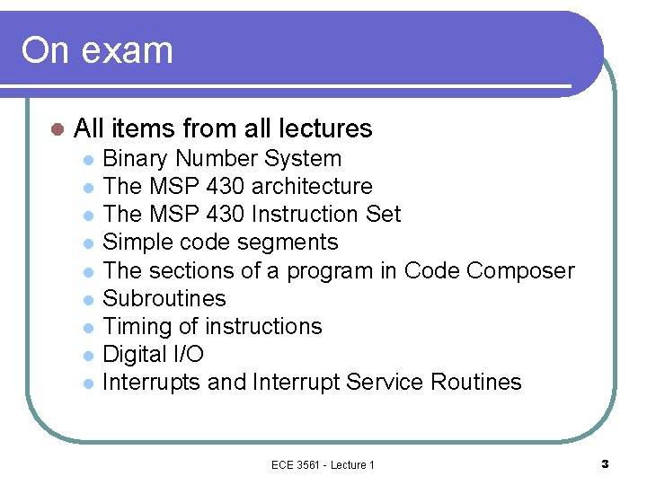 On exam l All items from all lectures l l l l l Binary On exam l All items from all lectures l l l l l Binary