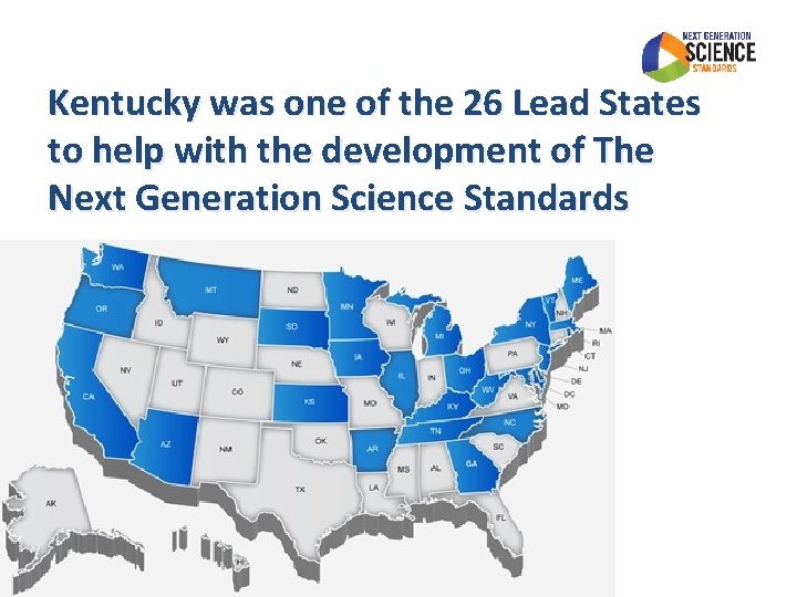Kentucky was one of the 26 Lead States to help with the development of