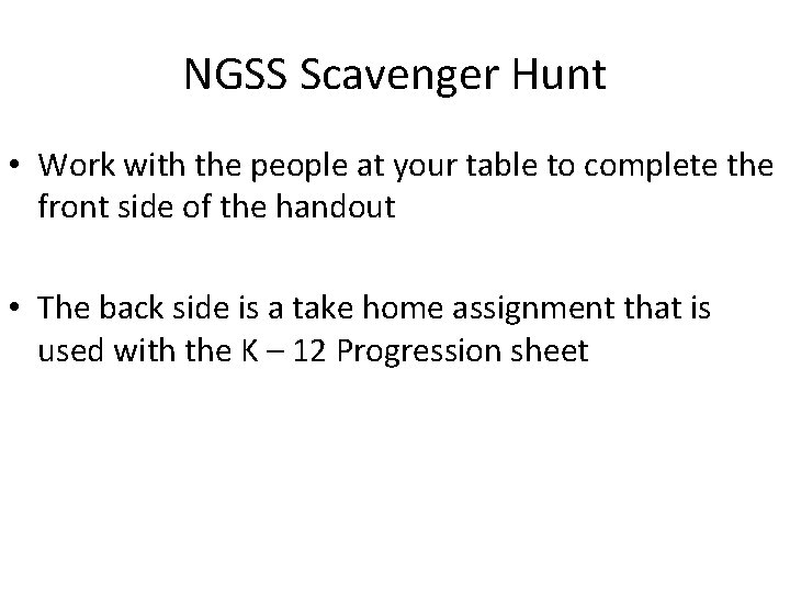 NGSS Scavenger Hunt • Work with the people at your table to complete the