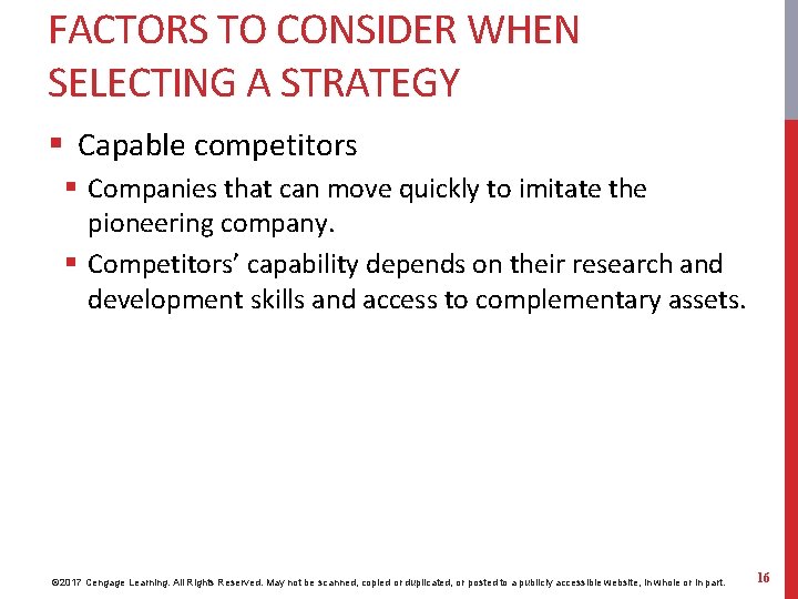 FACTORS TO CONSIDER WHEN SELECTING A STRATEGY § Capable competitors § Companies that can