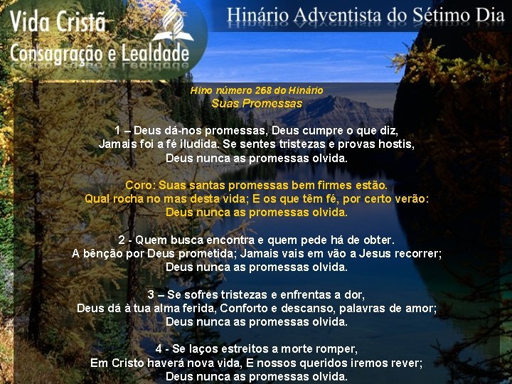 Hino número 268 do Hinário Suas Promessas 1 – Deus dá-nos promessas, Deus cumpre