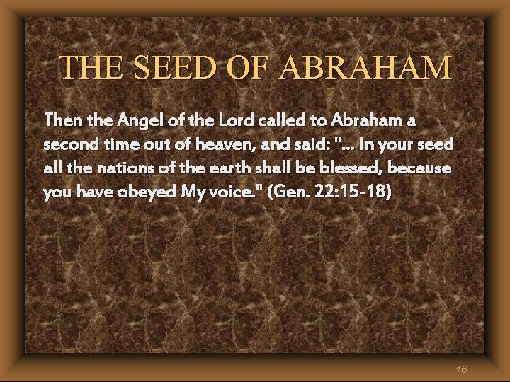 THE SEED OF ABRAHAM Then the Angel of the Lord called to Abraham a THE SEED OF ABRAHAM Then the Angel of the Lord called to Abraham a