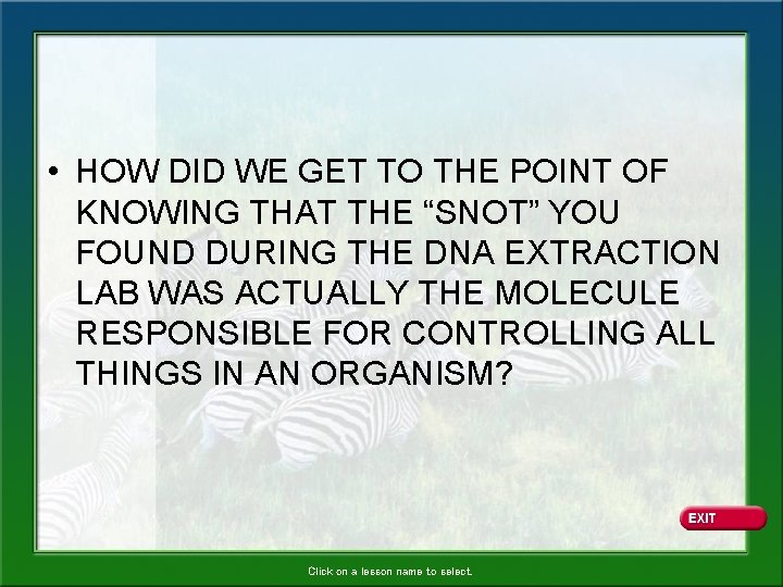 • HOW DID WE GET TO THE POINT OF KNOWING THAT THE “SNOT” • HOW DID WE GET TO THE POINT OF KNOWING THAT THE “SNOT”