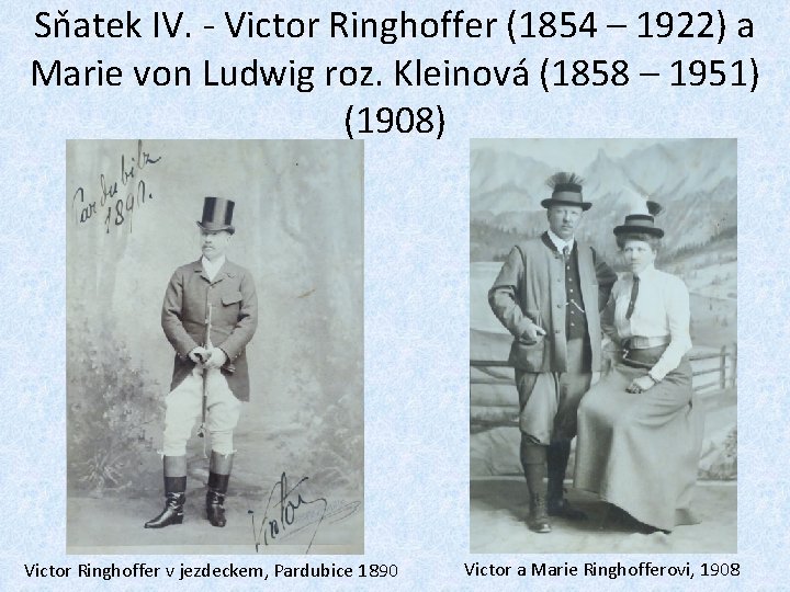 Sňatek IV. - Victor Ringhoffer (1854 – 1922) a Marie von Ludwig roz. Kleinová