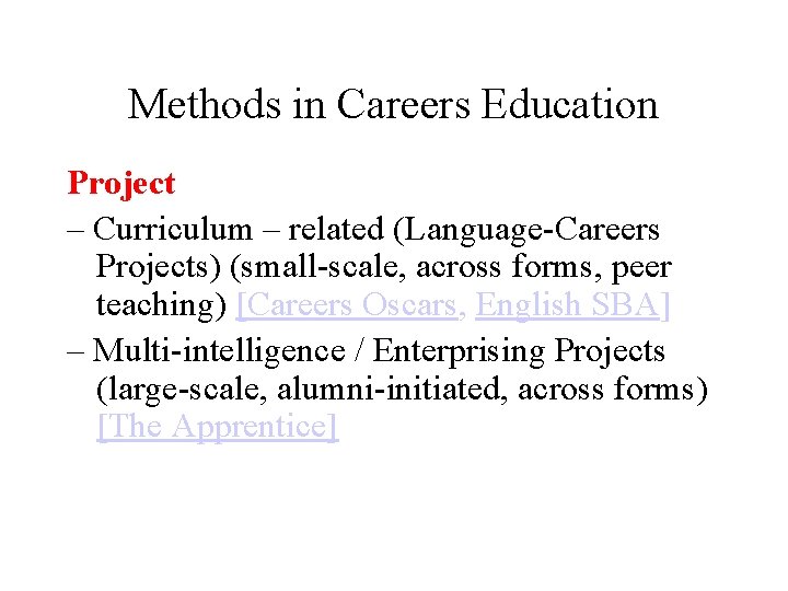 Methods in Careers Education Project – Curriculum – related (Language-Careers Projects) (small-scale, across forms,