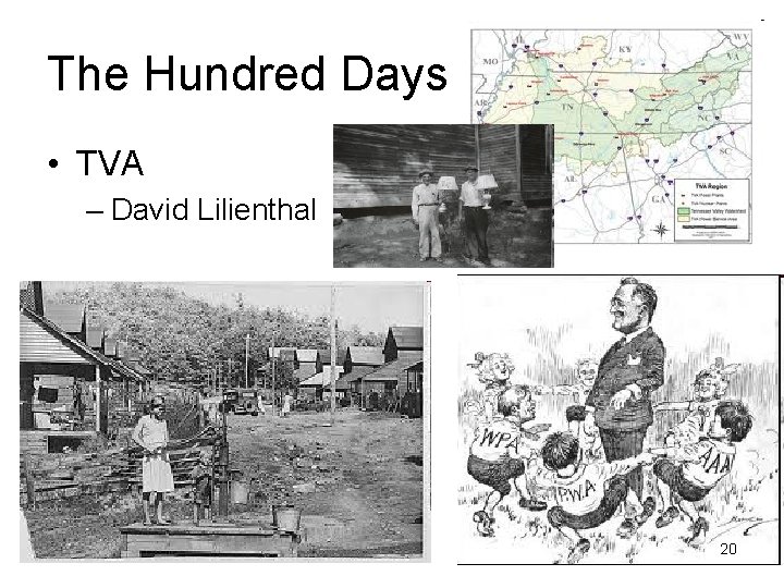 The Hundred Days • TVA – David Lilienthal 20 