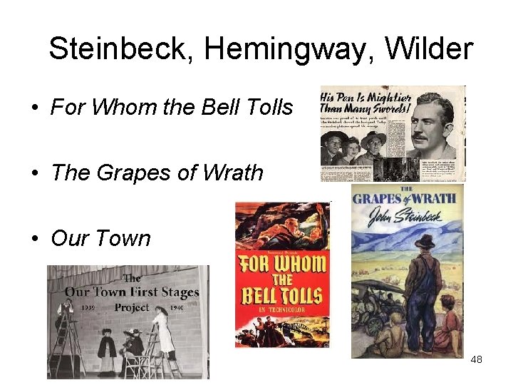 Steinbeck, Hemingway, Wilder • For Whom the Bell Tolls • The Grapes of Wrath