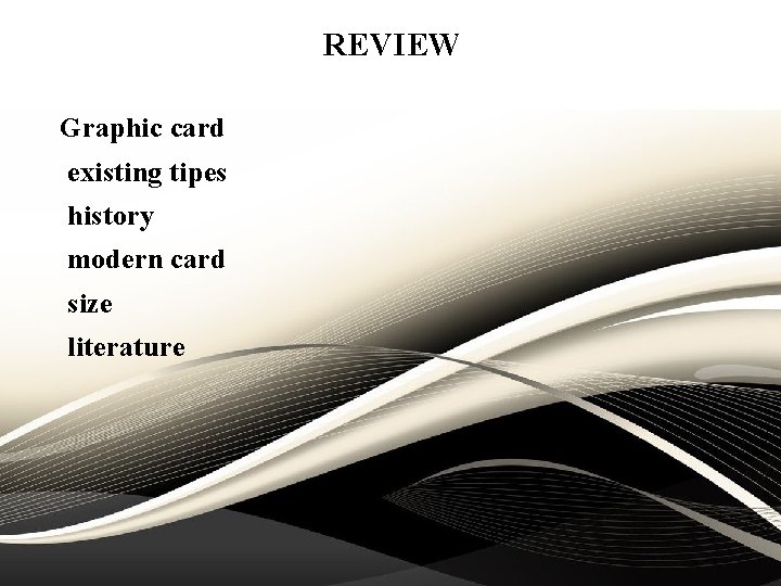 REVIEW Graphic card existing tipes history modern card size literature REVIEW Graphic card existing tipes history modern card size literature