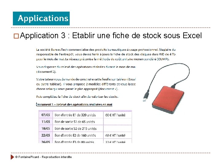 � Application 3 : Etablir une fiche de stock sous Excel © Fontaine. � Application 3 : Etablir une fiche de stock sous Excel © Fontaine.